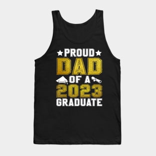 Proud Dad Of A 2023 Graduate Senior Graduation Tank Top